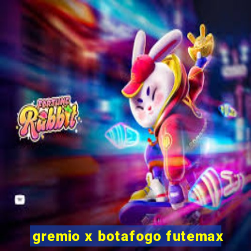 gremio x botafogo futemax